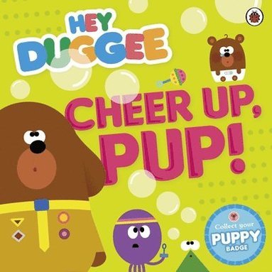 bokomslag Hey Duggee: Cheer Up, Pup!