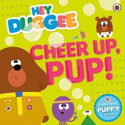 Hey Duggee: Cheer Up, Pup! 1