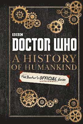 Bbc: Doctor Who: A History of Humankind: The Doctor's Offica