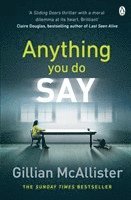 Anything You Do Say 1