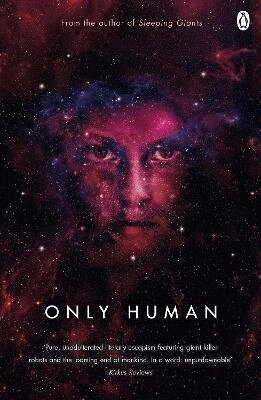 Sylvain Neuvel - Only Human, Häftad