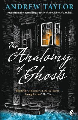 Andrew Taylor - Anatomy of Ghosts, Häftad