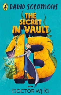David Solomons - Doctor Who: The Secret in Vault 13, Häftad