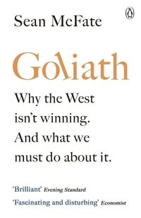 bokomslag Goliath: Why the West Isn't Winning. And What We Must Do About It.