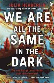 bokomslag We Are All the Same in the Dark