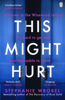 Stephanie Wrobel - This Might Hurt, Häftad