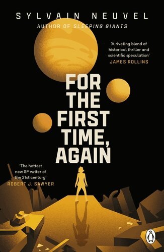 Sylvain Neuvel - For the First Time, Again, Häftad