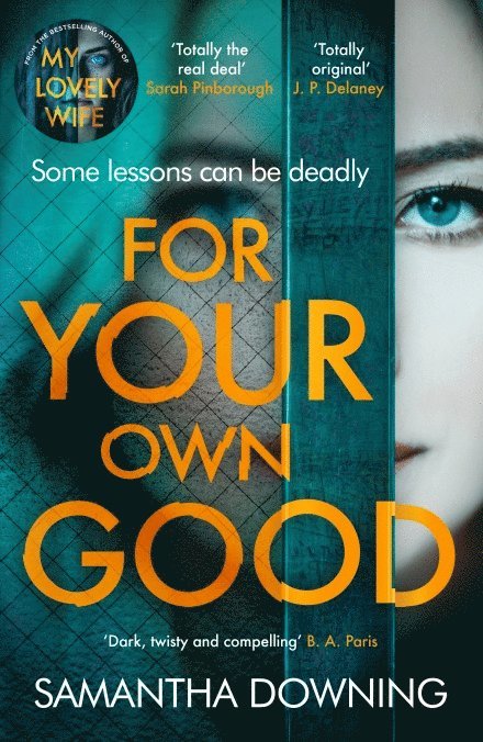 Samantha Downing - For Your Own Good, Häftad