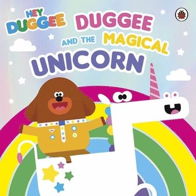 bokomslag Hey Duggee: Duggee and the Magical Unicorn