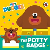 bokomslag Hey Duggee: Hey Duggee: The Potty Badge