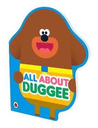 bokomslag Hey Duggee: All About Duggee