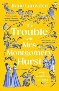 bokomslag The Trouble With Mrs Montgomery Hurst