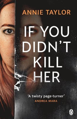 If You Didn’t Kill Her