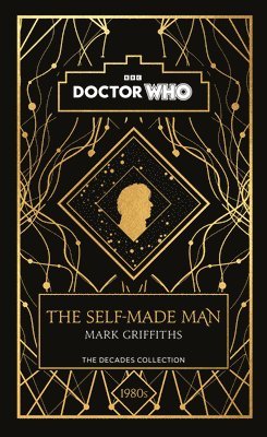 Mark Griffiths, Doctor Who - Doctor Who: The Self-Made Man, Inbunden
