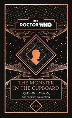 Kalynn Bayron, Doctor Who - Doctor Who: The Monster in the Cupboard, Inbunden