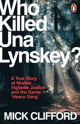 Mick Clifford - Who Killed Una Lynskey?, Häftad