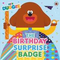 bokomslag Hey Duggee: The Birthday Surprise Badge