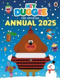 bokomslag Hey Duggee: The Official Hey Duggee Annual 2025