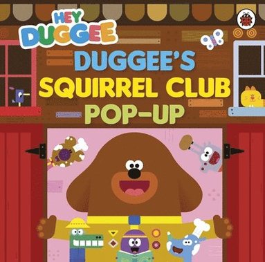 bokomslag Hey Duggee: Duggee's Squirrel Club Pop-Up