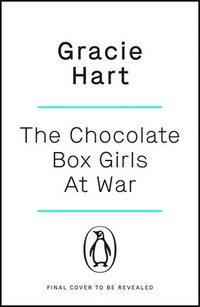 bokomslag The Chocolate Box Girls at War