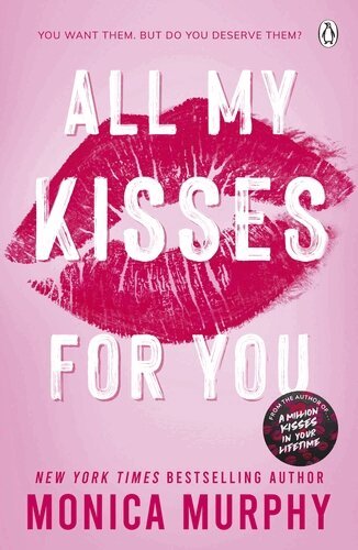 Monica Murphy - All My Kisses for You, Häftad