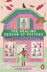 bokomslag The Healing Season of Pottery