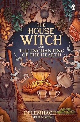 Emilie Nikota - House Witch and The Enchanting of the Hearth, Häftad