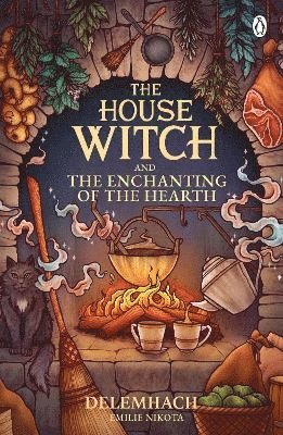 bokomslag The House Witch and The Enchanting of the Hearth