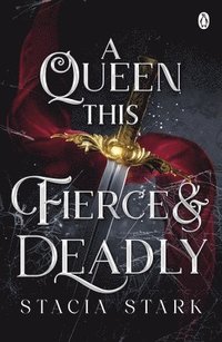 bokomslag A Queen This Fierce and Deadly: (Kingdom of Lies, book 4)