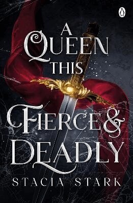 Stacia Stark - Queen This Fierce and Deadly, Häftad