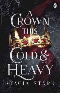 bokomslag A Crown This Cold and Heavy: (Kingdom of Lies, book 3)