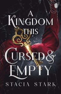 bokomslag A Kingdom This Cursed and Empty: (Kingdom of Lies, book 2)