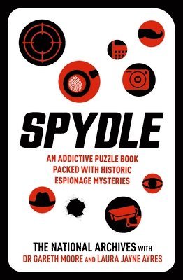 The National Archives, Gareth Moore, Laura Jayne Ayres - Spydle, Häftad
