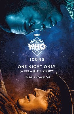 Doctor Who, Tade Thompson - Doctor Who: One Night Only (A Fela Kuti Story), Häftad
