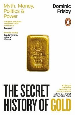 Dominic Frisby - Secret History of Gold, Häftad
