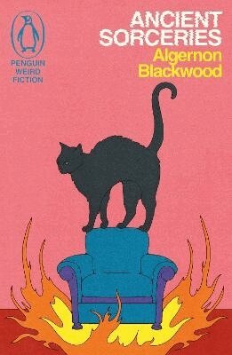 Algernon Blackwood - Ancient Sorceries, Häftad