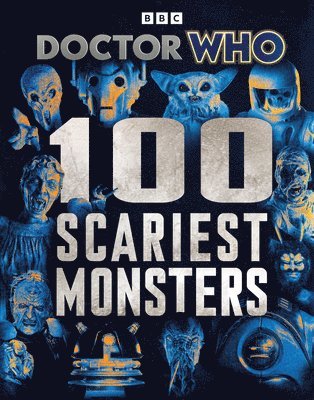 bokomslag Doctor Who: 100 Scariest Monsters