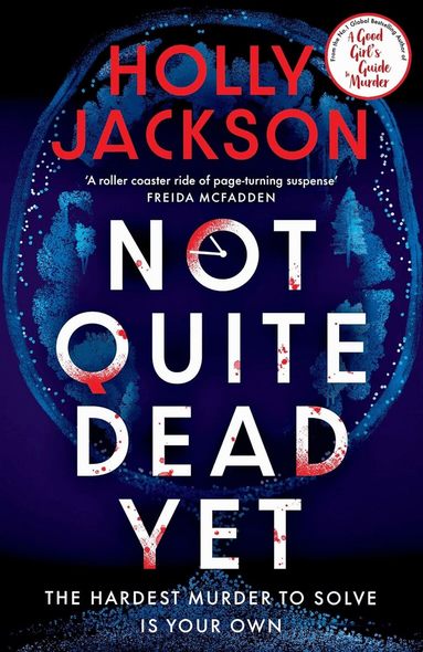 Holly Jackson - Not Quite Dead Yet, Häftad