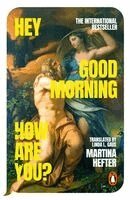 Martina Hefter - Hey, Good Morning, How Are You?, Häftad