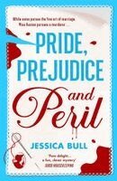 Jessica Bull - Pride, Prejudice and Peril, Häftad