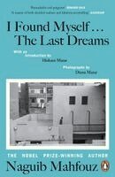 Naguib Mahfouz - I Found Myself...The Last Dreams, Häftad
