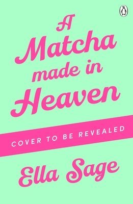 Ella Sage - Matcha Made in Heaven, Häftad