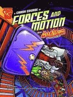 Emily Sohn - CRASH COURSE IN FORCES & MOTIO, Inbunden