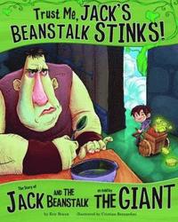 bokomslag Trust Me, Jack's Beanstalk Stinks!