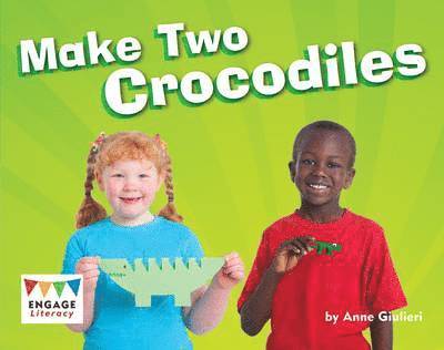 Anne Giulieri - Make Two Crocodiles, Häftad