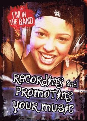 Recording and Promoting Your Music 1