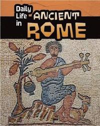 bokomslag Daily Life in Ancient Rome
