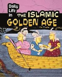 bokomslag Daily Life in the Islamic Golden Age