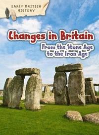 bokomslag Changes in Britain from the Stone Age to the Iron Age