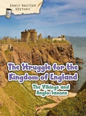 The Viking and Anglo-Saxon Struggle for England 1